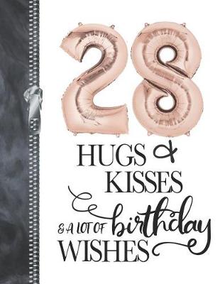 Book cover for 28 Hugs & Kisses & A Lot Of Birthday Wishes