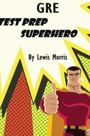 Cover of GRE Test Prep Superhero