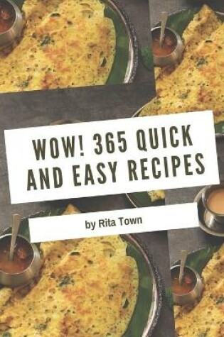 Cover of Wow! 365 Quick And Easy Recipes