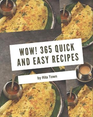 Book cover for Wow! 365 Quick And Easy Recipes