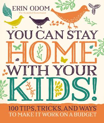 Book cover for You Can Stay Home with Your Kids!