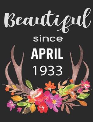 Book cover for Beautiful Since April 1933