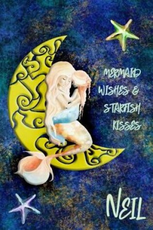 Cover of Mermaid Wishes and Starfish Kisses Neil