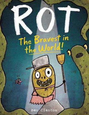 Book cover for Rot, the Bravest in the World!