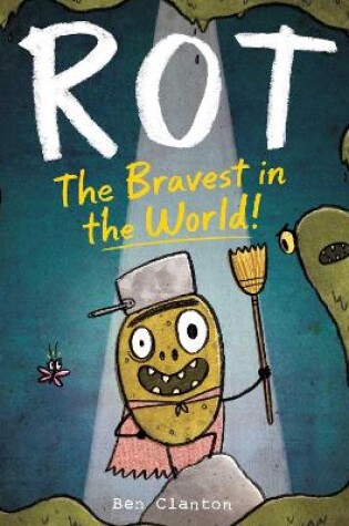 Cover of Rot, the Bravest in the World!