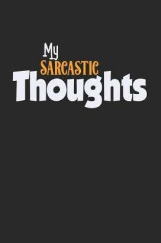 Cover of My Sarcastic Thoughts