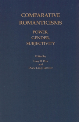 Book cover for Comparative Romanticisms: Power, Gender, Subjectivity