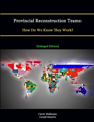 Book cover for Provincial Reconstruction Teams: How Do We Know They Work? [Enlarged Edition]