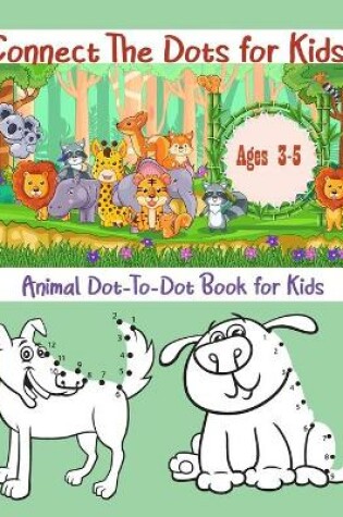 Cover of Connect The Dots for Kids Ages 3 - 5