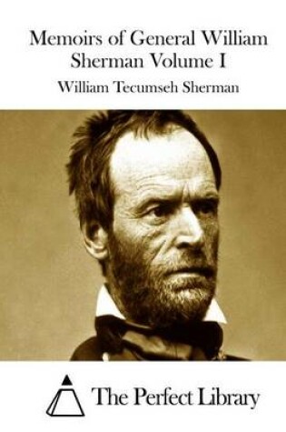 Cover of Memoirs of General William Sherman Volume I