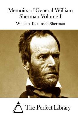 Book cover for Memoirs of General William Sherman Volume I