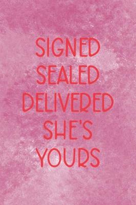 Book cover for Signed Sealed Delivered Shes Yours