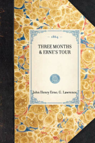 Cover of Three Months & Erne's Tour