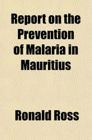 Cover of Report on the Prevention of Malaria in Mauritius