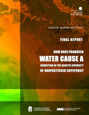 Book cover for How Does Produced Water Cause a Reduction in the Genetic Diversity of Harpacticoid Copepods?