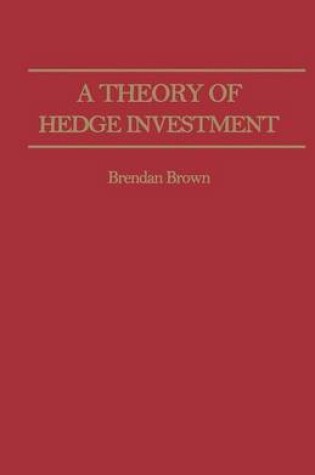 Cover of A Theory of Hedge Investment