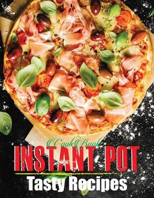 Book cover for Cookbook Instant Pot Tasty Recipes