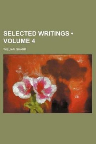 Cover of Selected Writings (Volume 4 )