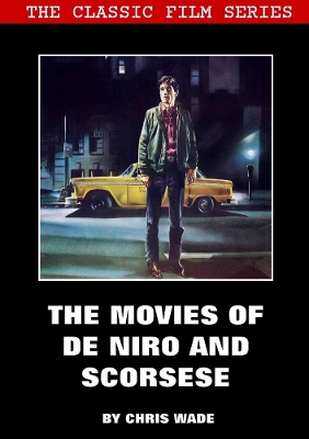 Book cover for Classic Film Series: The Movies of De Niro and Scorsese