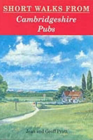 Cover of Short Walks from Cambridgeshire Pubs