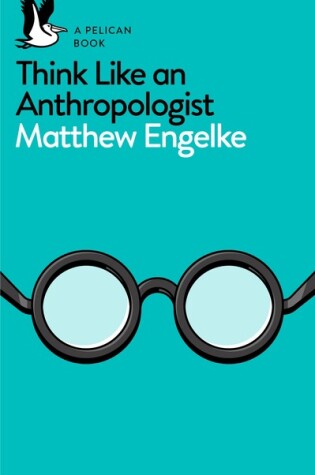 Cover of Think Like an Anthropologist