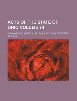 Book cover for Acts of the State of Ohio Volume 74