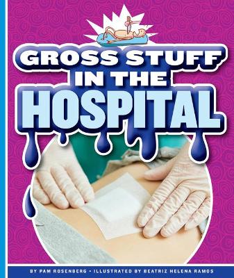 Book cover for Gross Stuff in the Hospital