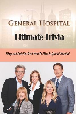 Book cover for General Hospital Ultimate Trivia