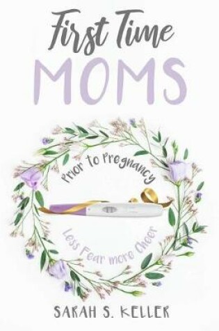 Cover of First Time Moms