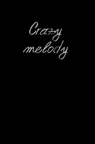 Cover of Crazy melody