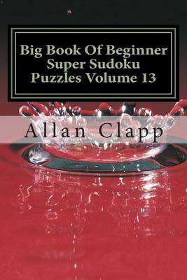 Cover of Big Book of Beginner Super Sudoku Puzzles Volume 13