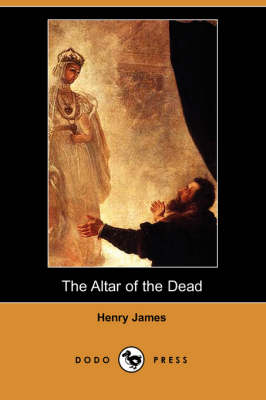 Book cover for The Altar of the Dead (Dodo Press)