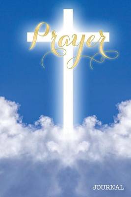 Book cover for Prayer Journal Glowing Cross Heaven Clouds