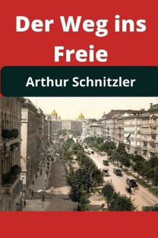 Cover of Der Weg ins Freie (Illustrated)