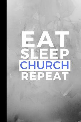 Book cover for Eat Sleep Church Repeat