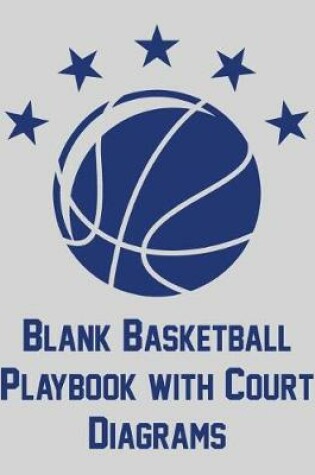 Cover of Blank Basketball Playbook with Court Diagrams