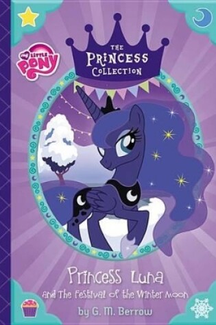 Cover of Princess Luna and the Festival of the Winter Moon