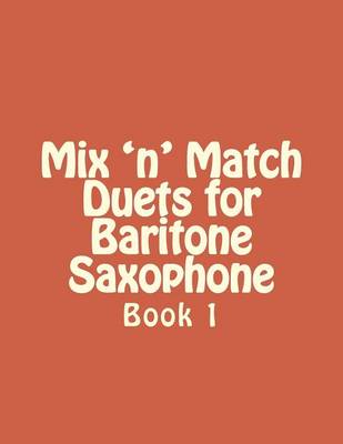 Book cover for Mix 'n' Match Duets for Baritone Saxophone