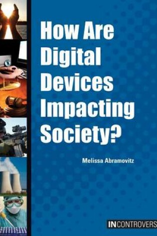 Cover of How Are Digital Devices Impacting Society?