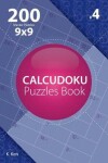 Book cover for Calcudoku - 200 Master Puzzles 9x9 (Volume 4)