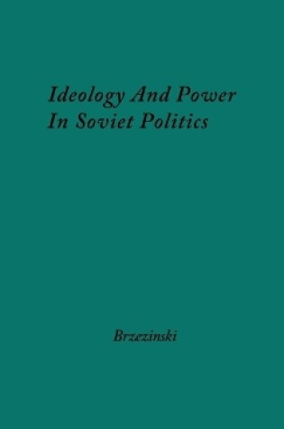 Cover of Ideology and Power in Soviet Politics