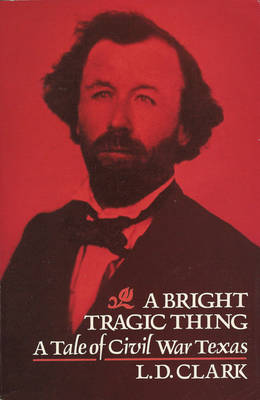 Book cover for A Bright Tragic Thing