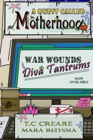 Cover of A Quest Called Motherhood- War Wounds and Diva Tantrums