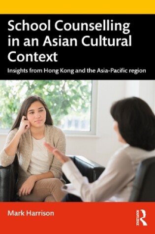 Cover of School Counselling in an Asian Cultural Context