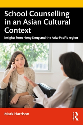 Book cover for School Counselling in an Asian Cultural Context