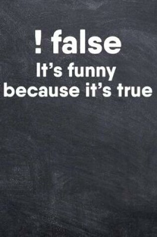 Cover of !False Funny Because It's True