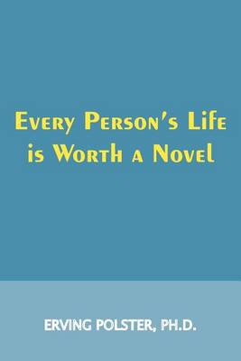 Book cover for Every Person's Life is Worth a Novel