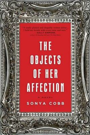 Cover of Objects of Her Affection, The: A Novel