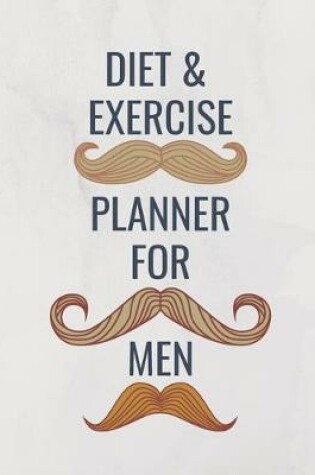 Cover of Diet & Exercise Planner for Men