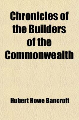 Cover of Chronicles of the Builders of the Commonwealth (Volume 5); Historical Character Study